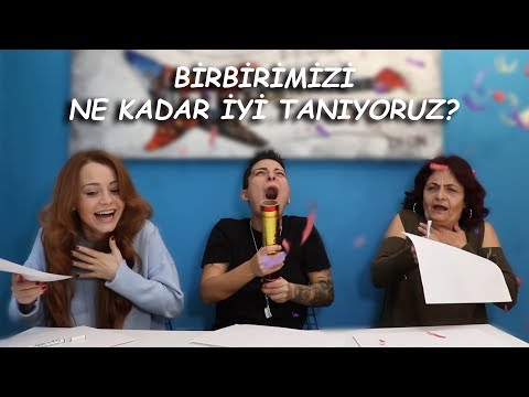 KIZ ARKADAŞIM VE ANNESİYLE BİRBİRİMİZİ NE KADAR İYİ TANIYORUZ?