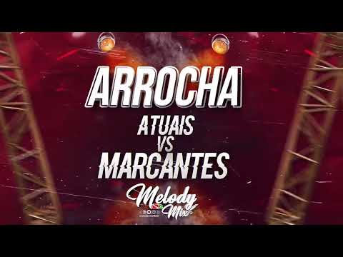 Set Arrocha Atuais Vs Marcantes - (2023 LANÇAMENTOS)