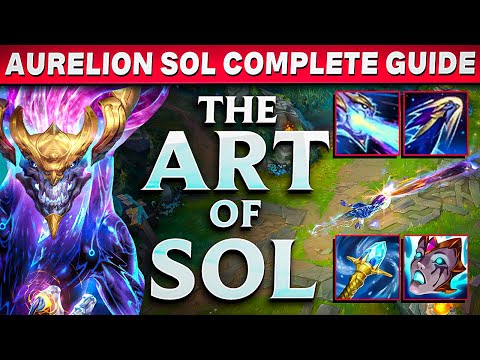 Thumbnail for The Art of Sol - The COMPLETE Aurelion Sol Guide I Stacking, Items, ALL Matchups, Runes, and MORE