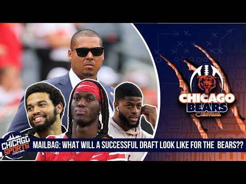 Mailbag: What Will A Successful Draft Look Like For The Chicago Bears?