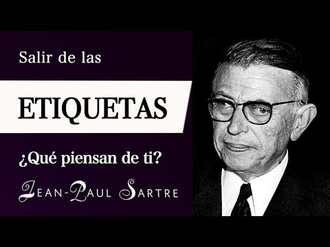SALIR de las ETIQUETAS (Jean-Paul Sartre) - ¿Por qué &quot;El INFIERNO son los OTROS&quot; en su FILOSOFÍA?