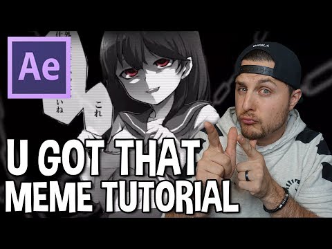 Thumbnail for U Got That Meme Tutorial - Adobe After Effects