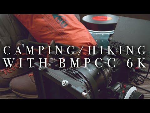 Thumbnail for Camping/Hiking with BMPCC 6K
