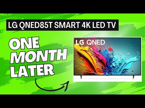 LG QNED85T Smart 4K LED TV: 1 MONTH LATER TV REVIEW