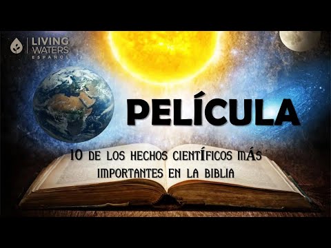 Hechos Científicos en La Biblia "LA PELÍCULA"