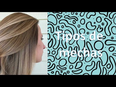 Tipos de mechas ✅ ¡Encuentra tu estilo!