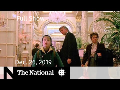 Thumbnail for The National for Thursday, Dec. 26— Trump vs. the CBC, At Issue looks back at 2019