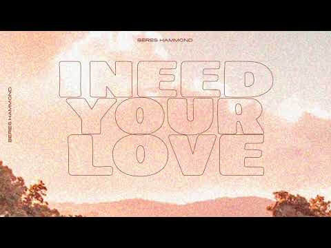 Beres Hammond - I Need Your Love | Official Audio