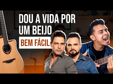 Thumbnail for Como Tocar Dou A Vida Por Um Beijo No Violão Facilmente - Zezé e Luciano