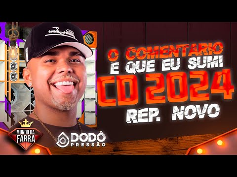 DODÔ PRESSÃO JUNHO 2024 - REPERTÓRIO 100% ATUALIZADO ( MÚSICAS NOVAS ) ULTRA QUALIDADE