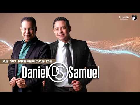 As 30 preferidas de Daniel &amp; Samuel- rádio Daniel &amp; Samuel