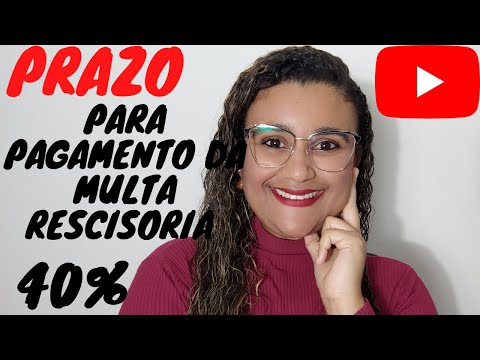 Thumbnail for QUAL PRAZO PARA PAGAMENTO DA MULTA RESCISORIA DE 40% DO FGTS!