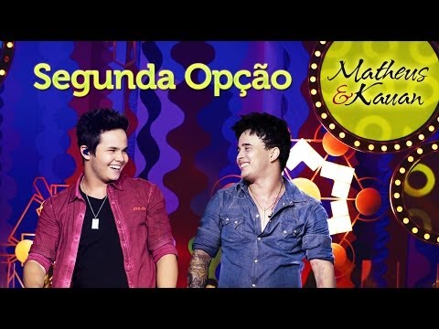 Matheus &amp; Kauan - Segunda Opção - [DVD Mundo Paralelo] (Clipe Oficial)