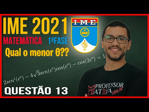 Resolução IME 2021 | Questão 13 Matemática | Equação Trigonométrica