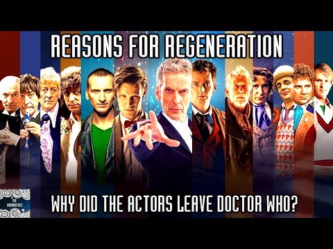 Thumbnail for Reasons for Regeneration - Why did the actors leave Doctor Who?