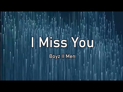 I Miss You (Lyrics) - Boyz II Men