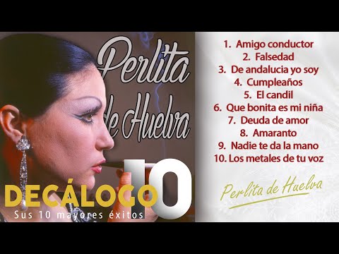 Thumbnail for Perlita de Huelva - Decálogo - Sus 10 mayores éxitos