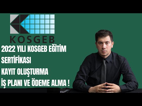 2022 YILI KOSGEB Eğitim Sertifikası , Kayıt Oluşturma, İş Planı ve Ödeme Alma !