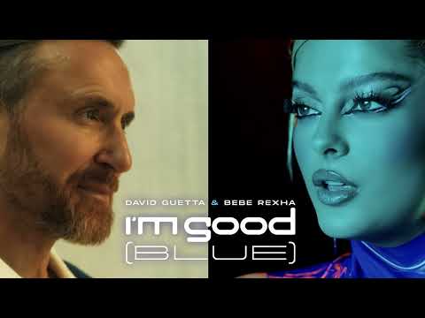 David Guetta &amp; Bebe Rexha - I&apos;m Good (Blue) (EDM MIX)
