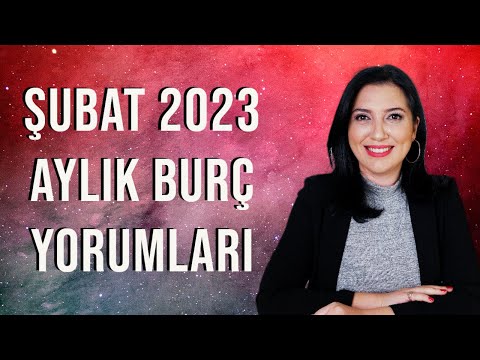 ŞUBAT 2023 | AYLIK BURÇ YORUMLARI | TÜM BURÇLAR