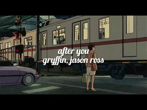 Thumbnail for gryffin, jason ross - after you [ ???????????????????????? ???????????? ???????????????????????? ]