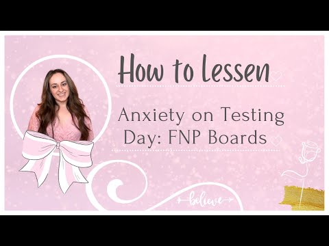 Thumbnail for HOW TO LESSEN ANXIETY ON TESTING DAY FOR FNP BOARDS!