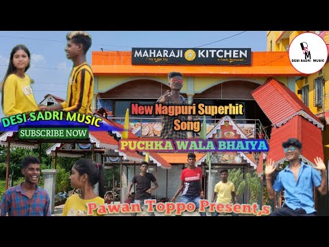 Puchka Wala Bhaiya  || New Nagpuri Superhit Song || Desi Sadri Music || 2021