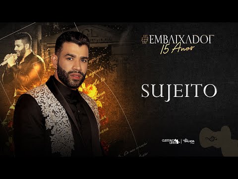 Thumbnail for Gusttavo Lima - Sujeito #Embaixador15Anos