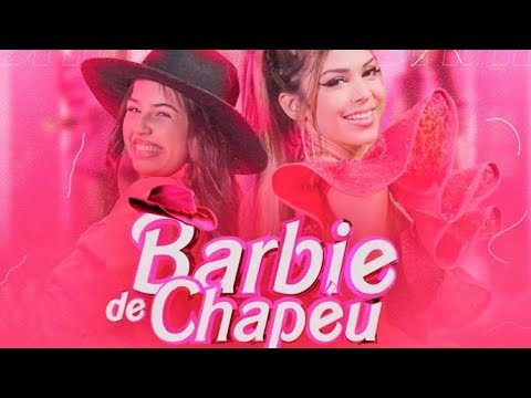 Barbie de chapéu (hit do momento) Mellody e Paula Guilherme #viralvideo #2023 #barbiedechapéu