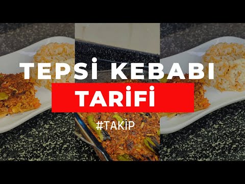 Gizli Tarif: Efsanevi Tepsi Kebabı Nasıl Yapılır?