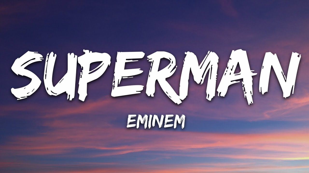 Eminem Superman (Lyrics)
