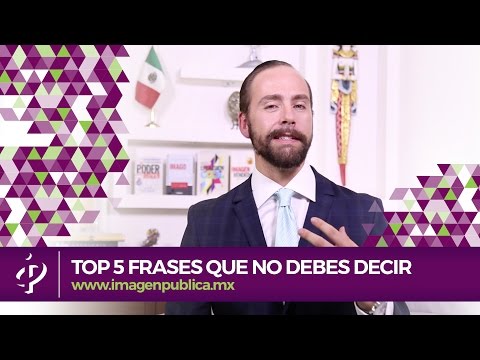 Top 5: Frases que no debes decir - Alvaro Gordoa - Colegio de Imagen Pública