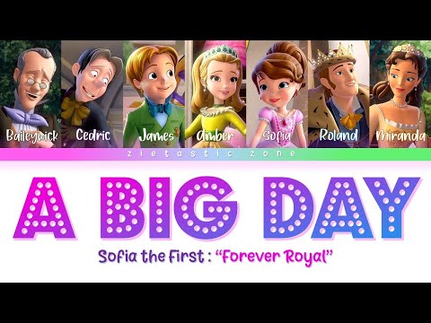 A Big Day - Color Coded Lyrics | Sofia the First "Forever Royal" | Zietastic Zone????