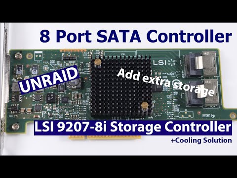 LSI 9207-8i - PCIe 8 Port SATA Controller and cooling solution - Expanding Unraid