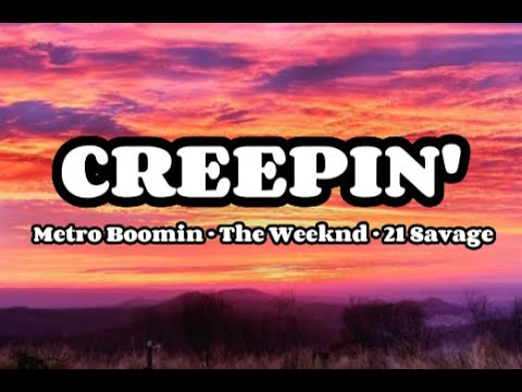 Thumbnail for Creepin'- Metro Boomin, The Weekend, 21 Savage ( Lyrics )