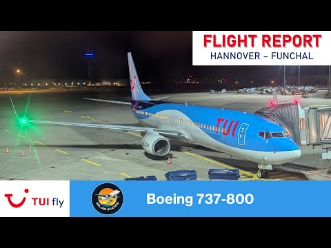 FLIGHT REPORT | TUIfly | B737-800 | Hannover - Funchal  [Deutsch/German]