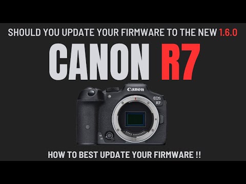 Canon release NEW R7 Firmware Update 1.6.0 | HOW TO update your Camera &amp; Should you DO IT