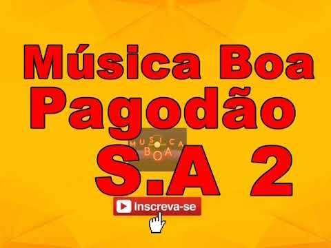 PAGODÃO SA 2 AO VIVO - PAGODE DE BAR- PAGODE DE MESA- MUSICA BOA