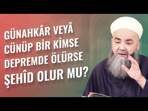 Thumbnail for Günahkâr veyâ Cünüp Bir Kimse Depremde Ölürse Şehîd Olur mu?