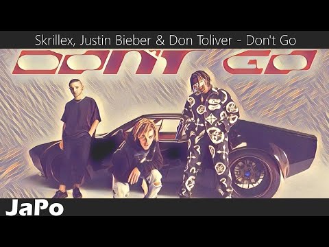 〖和訳・日本語〗Skrillex, Justin Bieber & Don Toliver - Don't Go (Lyrics)
