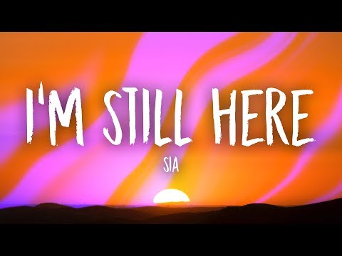 Thumbnail for Sia - I'm Still Here (Lyrics)