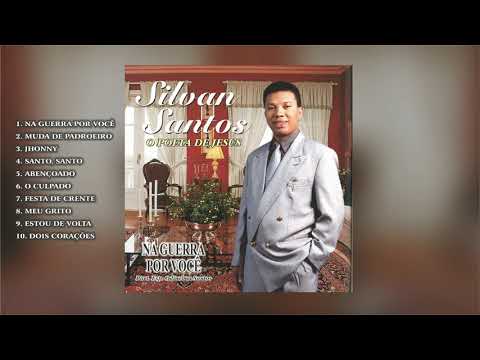 Silvan Santos - Na Guerra Por você CD COMPLETO