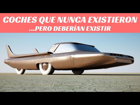 Coches que nunca existieron… Pero debieron existir