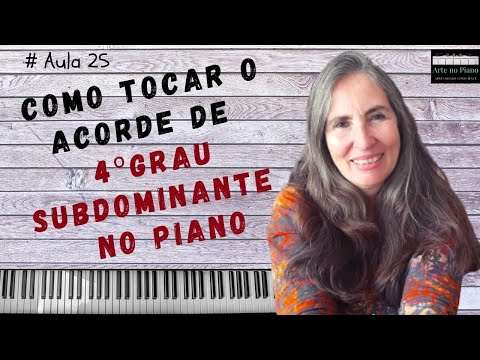 Arte em Ação Como tocar o acorde de 4º grau no piano | Aula 25|