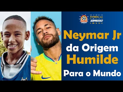 Neymar Jr da Origem Humilde para o Mundo