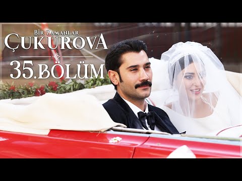 Bir Zamanlar Çukurova 35. Bölüm - Sezon Finali