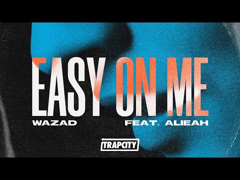 Adele - Easy On Me (Wazad & Alieah Cover Remix)