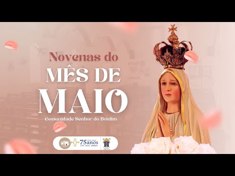 25° dia das Novenas do mês de Maio| Homenagedos : Carlos Antônio e família.