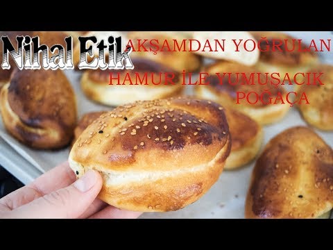 AKŞAMDAN YOĞRULAN POĞAÇA HAMURU İLE BAYATLAMAYAN YUMUŞACIK POĞAÇA NASIL YAPILIR ? TARİFİ