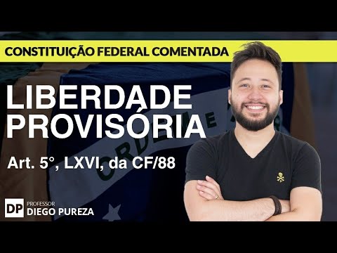 Thumbnail for Liberdade Provisória com ou sem fiança - Art. 5º, LXVI, da CF/88
